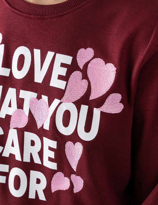LOVE WHAT YOU CARE FOR PRINTED SWEATSHIRT